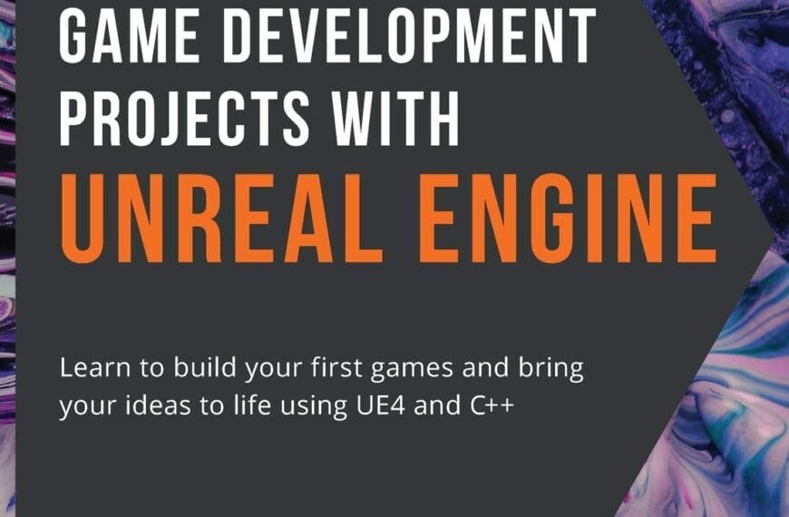Game Development Projects with Unreal Engine: Learn to build your first games&hellip;