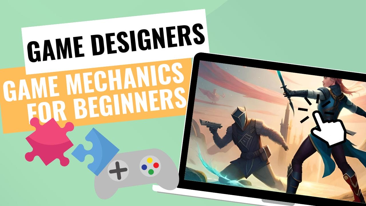 Video Game Mechanics For Beginners