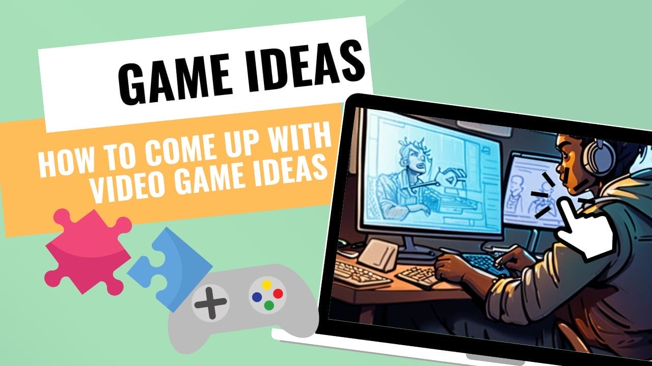 How to come up with video game ideas: Ignite Your Creativity &&hellip;