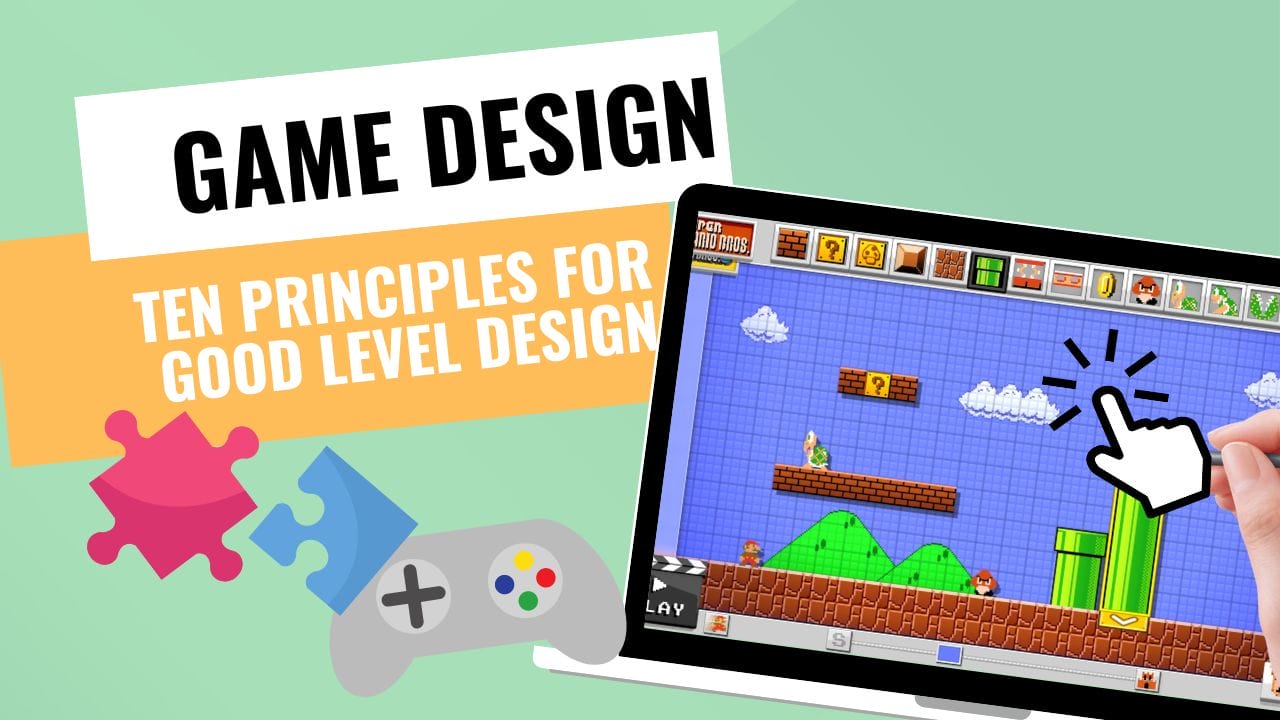 Level Design Demystified: Ten Principles for Good Level Design