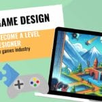 Video Game Level Designer: From Passion to Profession - How to Become a Level Designer in the games industry GAME DESIGNERS -- Video Game Level Designer: From Passion to Profession - How to Become a Level Designer in the games industry