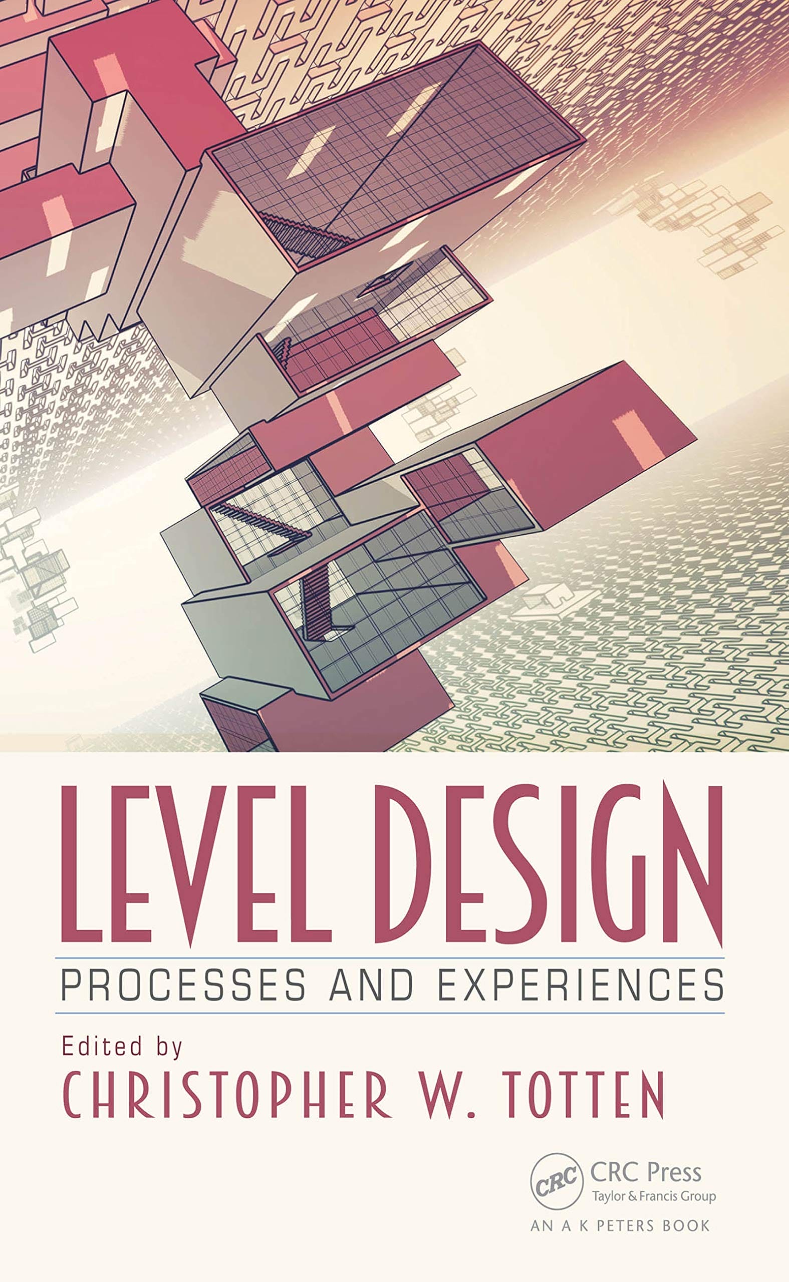 Level Design: Processes and Experiences” Worth It? (A Detailed Book Review)