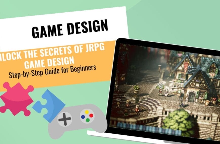 Unlock the Secrets of JRPG Game Design: Step-by-Step Guide for Beginners