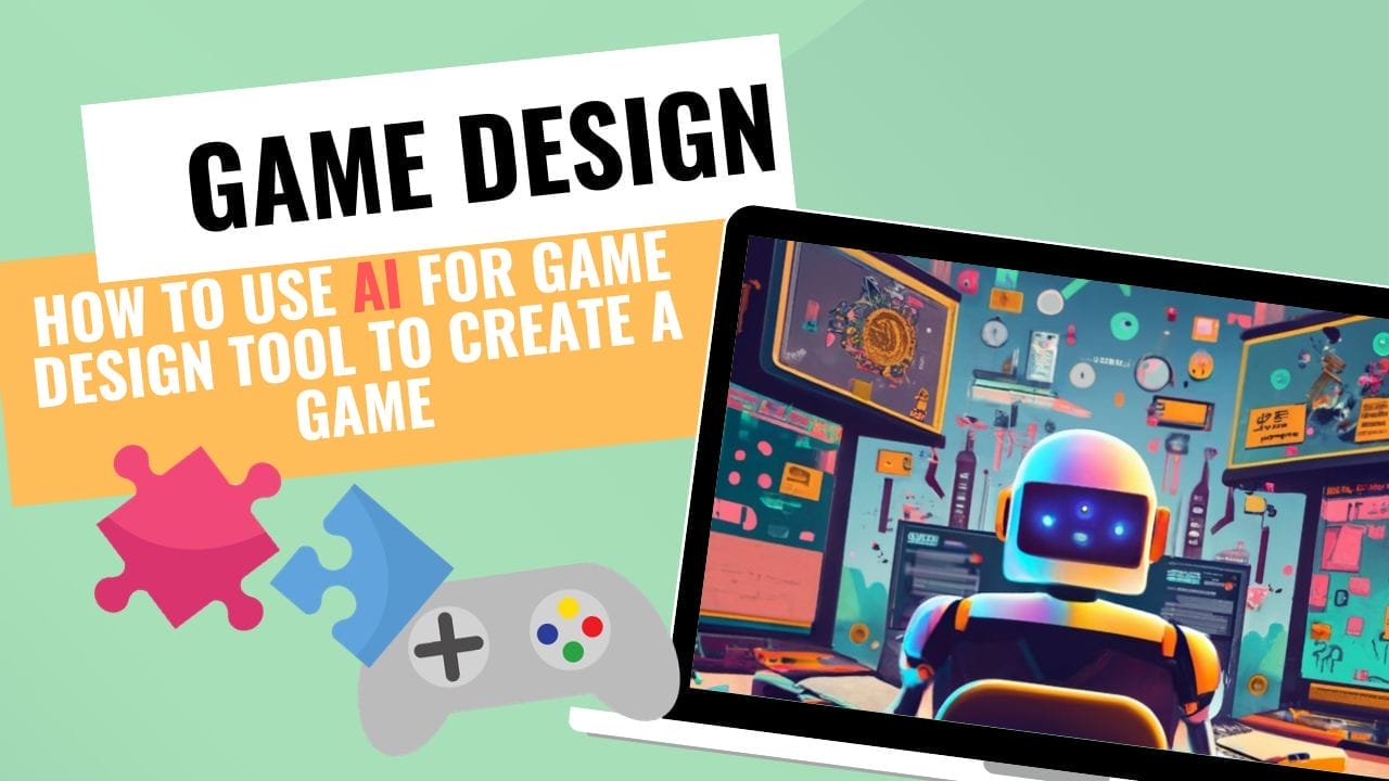 A game designer ’s future: How to use ChatGPT for game design tool to create a game
