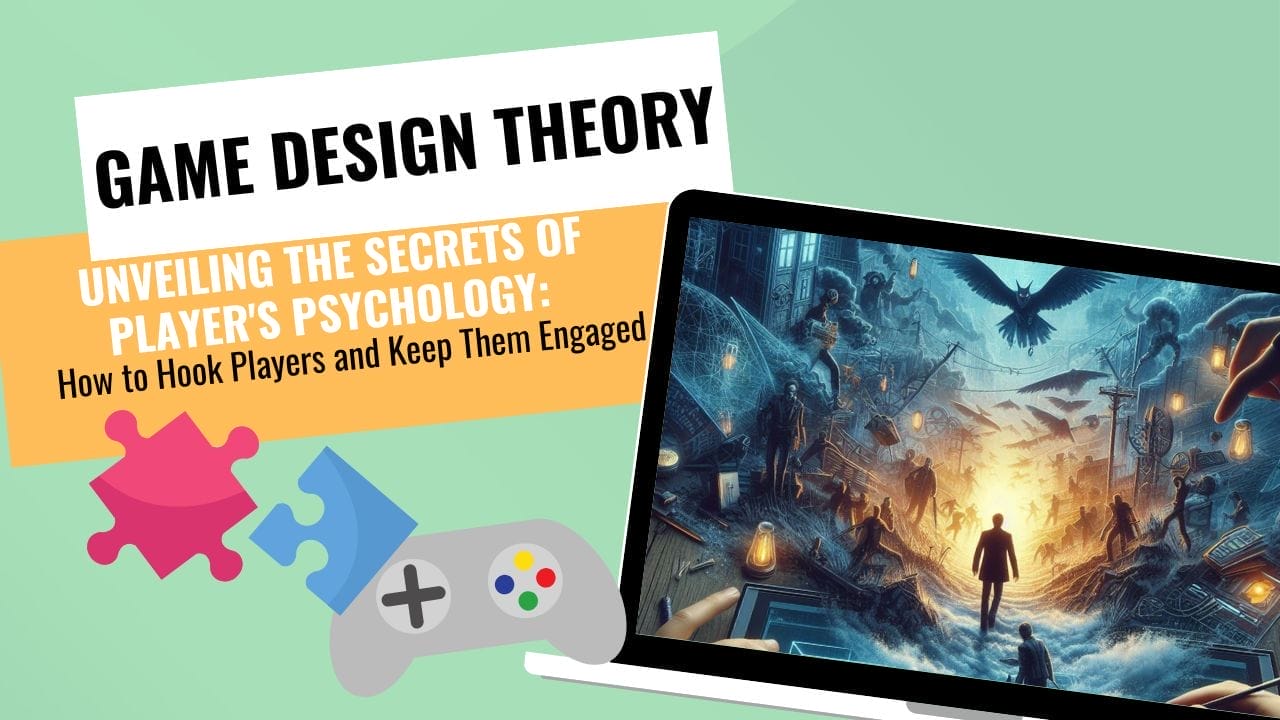 Unveiling the secrets of Player’s psychology : How to Hook Players and Keep Them Engaged